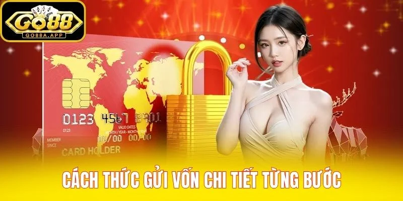 Cách thức gửi vốn chi tiết từng bước