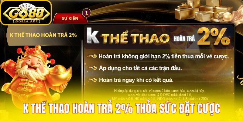 K thể thao hoàn trả 2% thỏa sức đặt cược